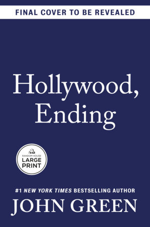 Hollywood, Ending by John Green