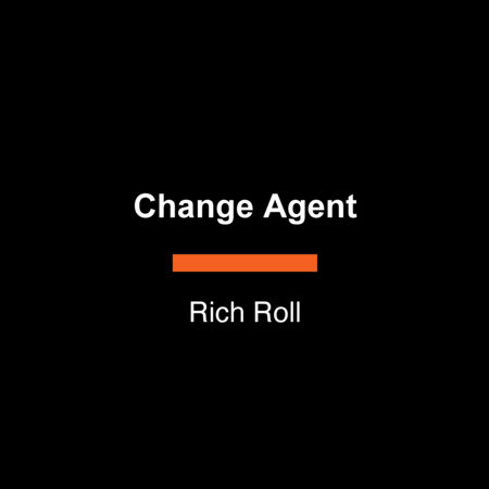 Change Agent by Rich Roll