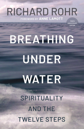 Breathing Under Water by Richard Rohr