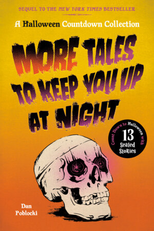 More Tales to Keep You Up at Night by Dan Poblocki