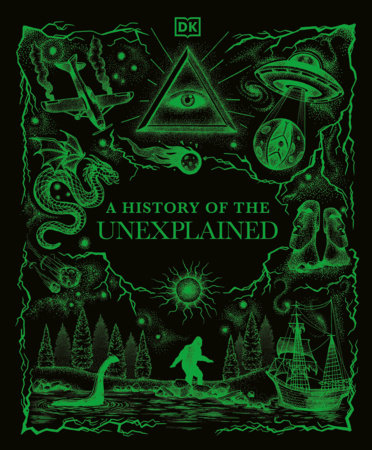 A History of the Unexplained by DK