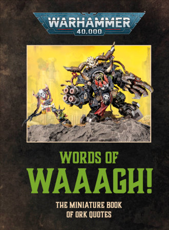 Warhammer 40,000 Words of Waaagh! by DK