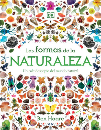 Las formas de la naturaleza (Shapes of Nature) by Ben Hoare
