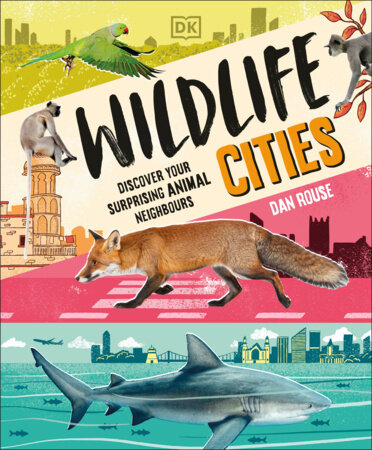 Wildlife Cities by Dan Rouse