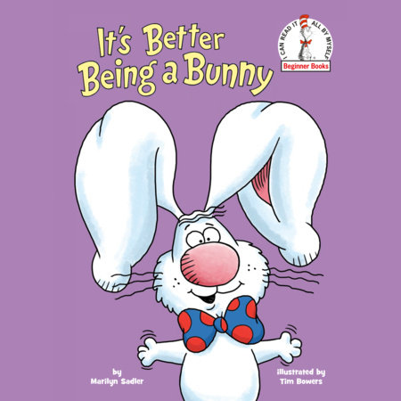 It's Better Being a Bunny by Marilyn Sadler
