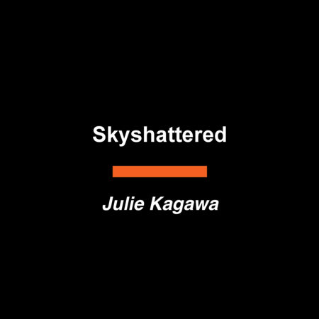 Skyshattered by Julie Kagawa