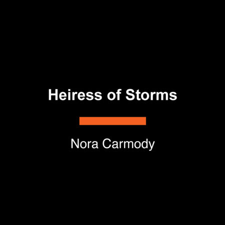 Heiress of Storms by Nora Carmody