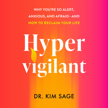 Hypervigilant by Dr. Kim Sage