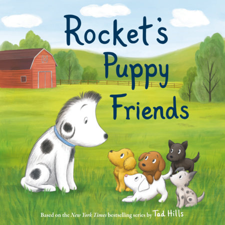 Rocket's Puppy Friends by Tad Hills