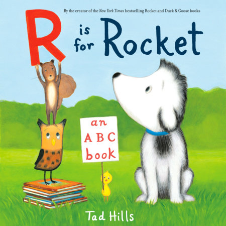 R Is for Rocket: An ABC Book by Tad Hills