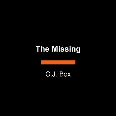 The Missing by C.J. Box