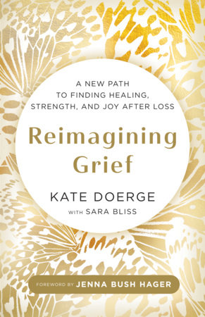 Reimagining Grief by Kate Doerge