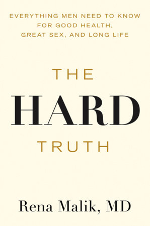 The Hard Truth by Rena Malik, MD