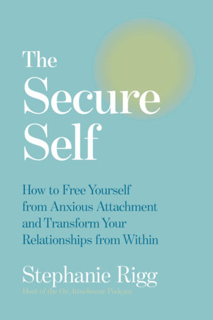 The Secure Self by Stephanie Rigg