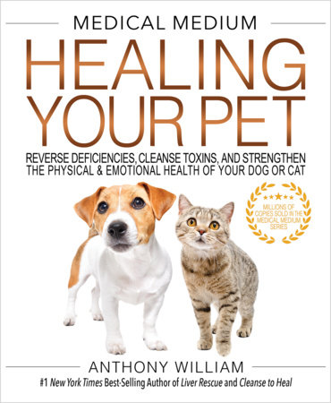 Medical Medium Healing Your Pet by Anthony William