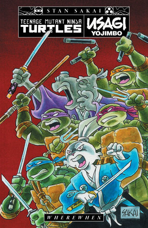 Teenage Mutant Ninja Turtles/Usagi Yojimbo: WhereWhen by Stan Sakai