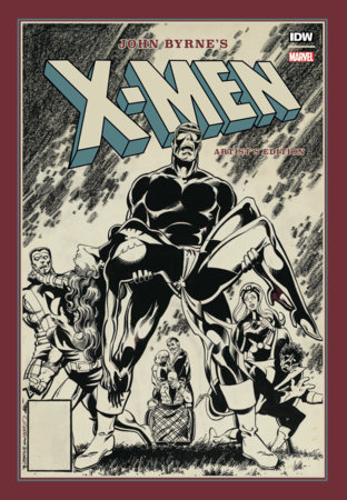 John Byrne's X-Men Artist's Edition by Byrne John