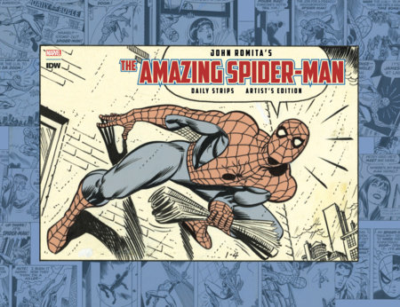 John Romita's Amazing Spider-Man: The Daily Strips Artist's Edition by John Romita