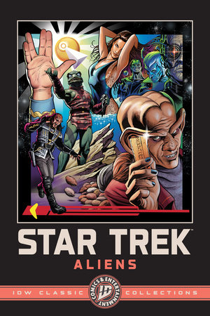 Star Trek: Aliens--IDW Classic Collections by Scott Tipton, John Byrne, Jackson Lanzing and Collin Kelly