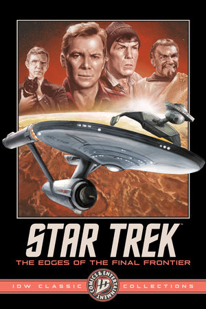 Star Trek: The Edges of the Final Frontier--IDW Classic Collections by John Byrne