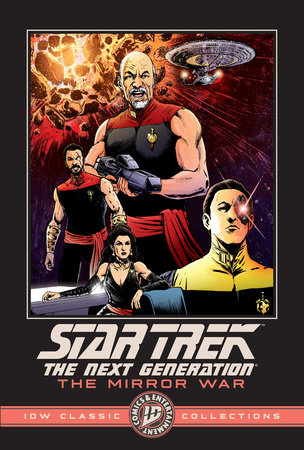 Star Trek: The Next Generation--The Mirror War--IDW Classic Collections by Scott Tipton and David Tipton