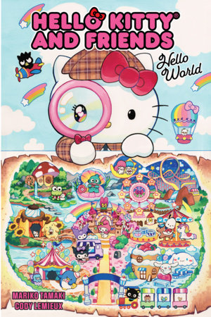 Hello Kitty and Friends: Hello World! by Mariko Tamaki
