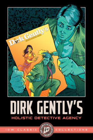 Dirk Gently's Holistic Detective Agency: IDW Classic Collections by Arvind Ethan David