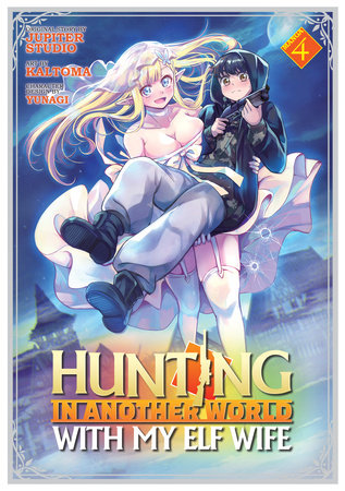Hunting in Another World With My Elf Wife (Manga) Vol. 4 by Jupiter Studio