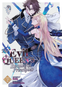 The Evil Queen's Beautiful Principles (Light Novel) Vol. 2