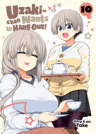 Uzaki-chan Wants to Hang Out! Vol. 10 by Take