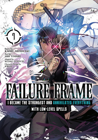 Failure Frame: I Became the Strongest and Annihilated Everything With Low-Level Spells (Manga) Vol. 7 by Kaoru Shinozaki