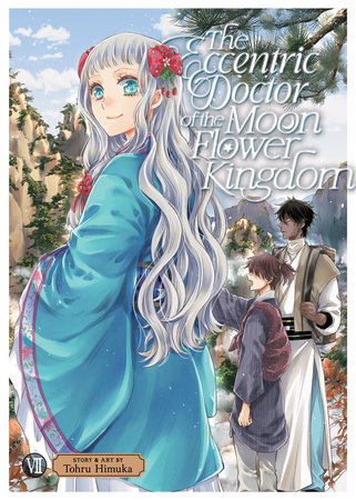 The Eccentric Doctor of the Moon Flower Kingdom Vol. 7 by Tohru Himuka