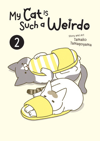My Cat is Such a Weirdo Vol. 2 by Tamako Tamagoyama