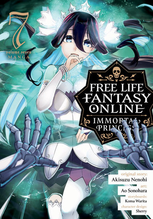 Free Life Fantasy Online: Immortal Princess (Manga) Vol. 7 by Akisuzu Nenohi
