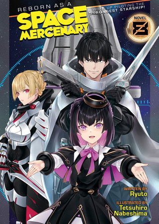 Reborn as a Space Mercenary: I Woke Up Piloting the Strongest Starship! (Light Novel) Vol. 8 by Ryuto