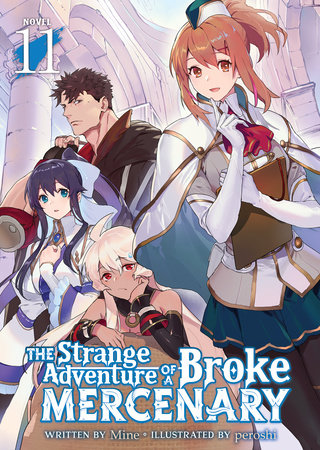 The Strange Adventure of a Broke Mercenary (Light Novel) Vol. 11 by Mine