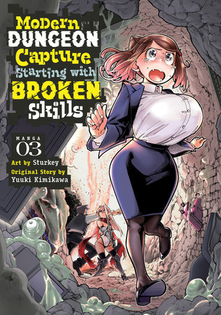 Modern Dungeon Capture Starting with Broken Skills (Manga) Vol. 3 by Yuuki Kimikawa