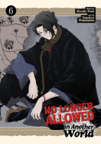 No Longer Allowed In Another World Vol. 6