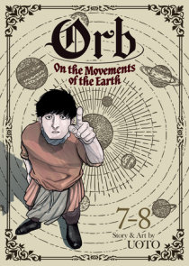 Orb: On the Movements of the Earth (Omnibus) Vol. 7-8