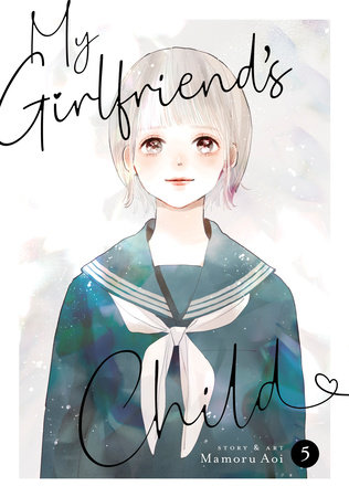 My Girlfriend's Child Vol. 5 by Mamoru Aoi