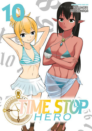 Time Stop Hero Vol. 10 by Yasunori Mitsunaga