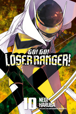 Go! Go! Loser Ranger! 10 by Negi Haruba