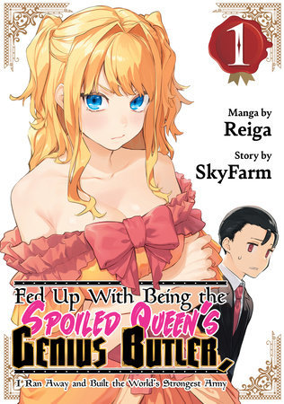 Fed Up With Being the Spoiled Queen's Genius Butler, I Ran Away and Built the World's Strongest Army 1 by Reiga