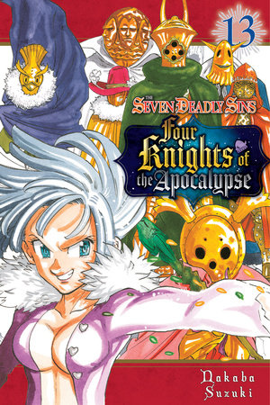 The Seven Deadly Sins: Four Knights of the Apocalypse 13 by Nakaba Suzuki