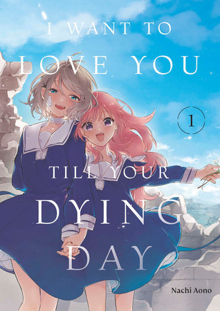 I Want to Love You Till Your Dying Day 1 by Nachi Aono