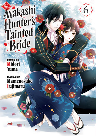 The Ayakashi Hunter's Tainted Bride 6 by Mamenosuke Fujimaru