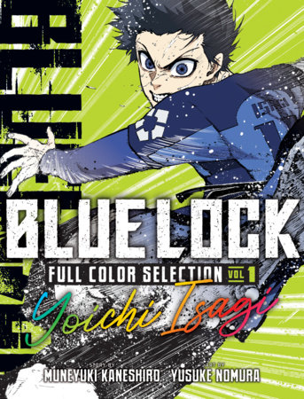 Blue Lock Full Color Selection 1: Yoichi Isagi by Muneyuki Kaneshiro