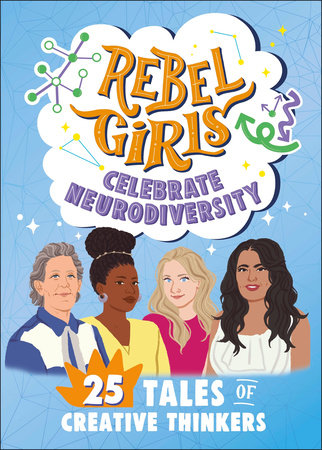 Rebel Girls Celebrate Neurodiversity by Rebel Girls