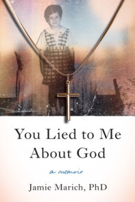 You Lied to Me About God