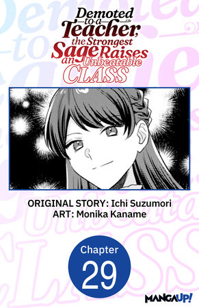 Demoted to a Teacher, the Strongest Sage Raises an Unbeatable Class #029 by Ichi Suzumori and Monika Kaname